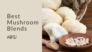 Best Mushroom Blends for Wellness and Vitality
