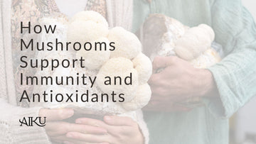 How Mushrooms Support Immunity and Antioxidants: A Deep Dive